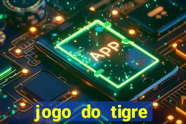 jogo do tigre gratis teste